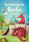 Buchcover Spielplatzguide Berlin - Reiseführer für Familien