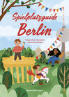 Buchcover Spielplatzguide Berlin - Reiseführer für Familien