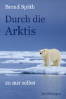 Buchcover Durch die Arktis - zu mir selbst