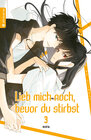 Buchcover Lieb mich noch, bevor du stirbst 03