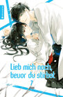 Buchcover Lieb mich noch, bevor du stirbst 07