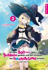 Buchcover Ich habe 300 Jahre lang Schleim getötet und aus Versehen das höchste Level erreicht Light Novel 03