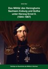 Buchcover Das Militär des Herzogtums SWachsen-Coburg und Gotha unter Herzog Ernst II. (1844-1867)
