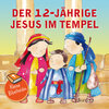 Buchcover Kleine Bibelhelden - Der 12-jährige Jesus im Tempel