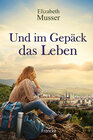 Buchcover Und im Gepäck das Leben