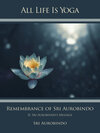 Buchcover All Life Is Yoga: Remembrance of Sri Aurobindo (2)