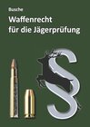 Buchcover Waffenrecht für die Jägerprüfung