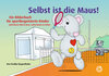 Buchcover Selbst ist die Maus!