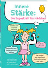 Buchcover Innere Stärke: Die Superkraft für Mädchen