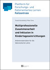 Buchcover Multiprofessionelle Zusammenarbeit und Inklusion in Kindertageseinrichtungen. Arbeitsmaterialien für die fallorientierte