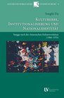 Buchcover Kulturerbe, Institutionalisierung und Nationalidentität