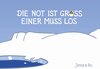 Buchcover Die Not ist groß, einer muss los