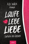 Buchcover Laufe Lebe Liebe