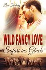 Buchcover Wild Fancy Love: Safari ins Glück