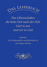 Buchcover Das Lehrbuch: Das Lilienzeitalter, die hohe Zeit nach der Zeit: Gott in uns und wir in Gott