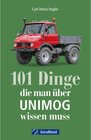 Buchcover 101 Dinge, die man über UNIMOG wissen muss