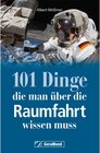 Buchcover 101 Dinge, die man über die Raumfahrt wissen muss