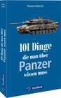 Buchcover 101 Dinge, die man über Panzer wissen muss