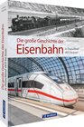 Buchcover Die große Geschichte der Eisenbahn in Deutschland