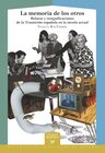 Buchcover La memoria de los otros : relatos y resignificaciones de la Transición española en la novela actual