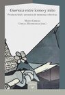 Buchcover Guernica entre icono y mito : productividad y presencia de memorias colectivas