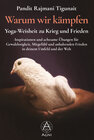 Buchcover Warum wir kämpfen – Yoga-Weisheit zu Krieg und Frieden