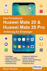 Buchcover Das Praxisbuch Huawei Mate 20 & Mate 20 Pro - Anleitung für Einsteiger