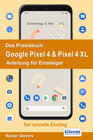 Buchcover Das Praxisbuch Google Pixel 4 & Pixel 4 XL - Anleitung für Einsteiger