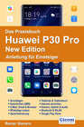 Buchcover Das Praxisbuch Huawei P30 Pro New Edition - Anleitung für Einsteiger