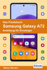 Buchcover Das Praxisbuch Samsung Galaxy A72 - Anleitung für Einsteiger