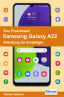 Buchcover Das Praxisbuch Samsung Galaxy A22 - Anleitung für Einsteiger