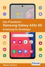 Buchcover Das Praxisbuch Samsung Galaxy A52s 5G - Anleitung für Einsteiger