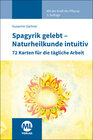 Buchcover Kartenset: Spagyrik gelebt - Naturheilkunde intuitiv
