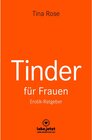 Buchcover Tinder Dating für Frauen! Erotischer Ratgeber / lebe.jetzt Ratgeber