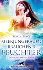 Buchcover Meerjungfrauen brauchen's feuchter | Erotischer Fantasy Roman