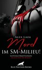 Buchcover Mord im SM-Milieu! Erotischer SM-Roman
