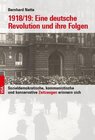 Buchcover 1918/19: Eine deutsche Revolution und ihre Folgen