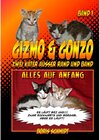 Buchcover GIZMO &  GONZO - Zwei Kater außer Rand und Band / GIZMO  & GONZO  - Zwei Kater außer Rand und Band Bd.1