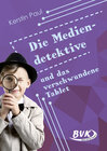 Buchcover Die Mediendetektive und das verschwundene Tablet