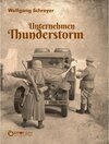 Buchcover Unternehmen Thunderstorm, Gesamtausgabe