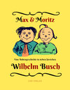 Buchcover Max und Moritz - Eine Bubengeschichte in sieben Streichen