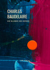 Buchcover Charles Baudelaire - Die Blumen des Bösen (Les Fleurs du Mal)