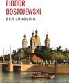 Buchcover Fjodor Dostojewski: Der Jüngling. Vollständige Neuausgabe.