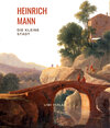 Buchcover Heinrich Mann: Die kleine Stadt. Vollständige Neuausgabe