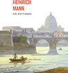 Buchcover Heinrich Mann: Die Göttinnen. Vollständige Neuausgabe