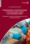 Buchcover Kinderkrankheiten und Akuterkrankungen im Erwachsenenalter zulassen und homöopathisch heilen