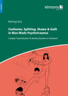 Buchcover Confusion, Splitting, Shame & Guilt in Man-Made Psychotraumas