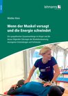 Buchcover Wenn der Muskel versagt und die Energie schwindet