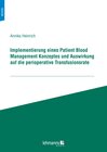 Buchcover Implementierung eines Patient Blood Management Konzeptes und Auswirkung auf die perioperative Transfusionsrate