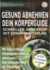 Buchcover GESUND ABNEHMEN DEIN KÖRPERGUIDE SCHNELLER ABNEHMEN MIT ERNÄHRUNGSPLAN